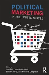 Book cover of Political Marketing in the United States by Jennifer Lees-Marshment
