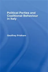 Book cover of Political Parties and Coalitional Behaviour in Italy by Geoffrey Pridham