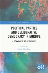 Book cover of Political Parties and Deliberative Democracy in Europe by Sergiu Gherghina