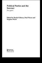 Book cover of Political Parties and the Internet by R. K. Gibson