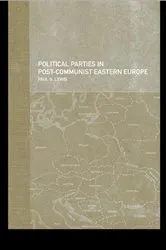 Book cover of Political Parties in Post-Communist Eastern Europe by Paul Lewis