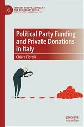 Book cover of Political Party Funding and Private Donations in Italy by Chiara Fiorelli