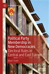 Book cover of Political Party Membership in New Democracies by Alison F. Smith