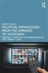 Book cover of Political Pathologies from The Sopranos to Succession by Robert Samuels