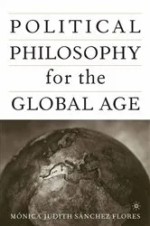 Book cover of Political Philosophy for the Global Age by M. Sanchez-Flores