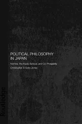 Book cover of Political Philosophy in Japan by Christopher Goto-Jones