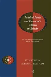Book cover of Political Power and Democratic Control in Britain by David Beetham