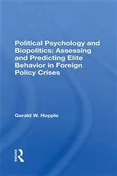 Book cover of Political Psychology And Biopolitics by Gerald W. Hopple