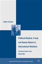 Book cover of Political Realism, Freud, and Human Nature in International Relations by R. Schuett