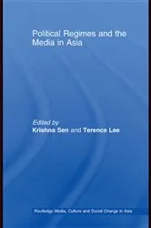 Book cover of Political Regimes and the Media in Asia by Krishna Sen