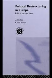 Book cover of Political Restructuring in Europe by Chris Brown