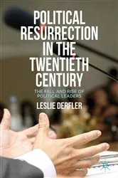 Book cover of Political Resurrection in the Twentieth Century by L. Derfler