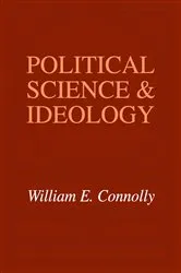 Book cover of Political Science and Ideology by William Connolly