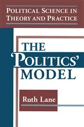 Book cover of Political Science in Theory and Practice: The Politics Model by Kris E Lane