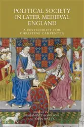 Book cover of Political Society in Later Medieval England by Benjamin Thompson