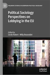 Book cover of Political Sociology Perspectives on Lobbying in the EU by Cécile Robert