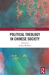 Book cover of Political Theology in Chinese Society by Joshua Mauldin