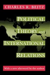 Book cover of Political Theory and International Relations by Charles R. Beitz