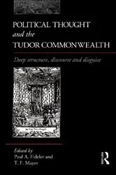 Book cover of Political Thought and the Tudor Commonwealth by Paul Fideler