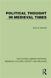 Book cover of Political Thought in Medieval Times by John B. Morrall