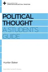 Book cover of Political Thought by Hunter Baker