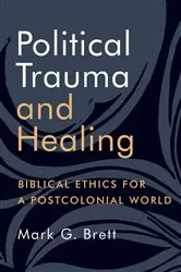 Book cover of Political Trauma and Healing by Mark G. Brett