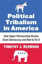 Book cover of Political Tribalism in America by Timothy J. Redmond