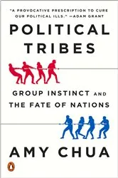 Book cover of Political Tribes by Amy Chua