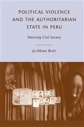 Book cover of Political Violence and the Authoritarian State in Peru by J. Burt