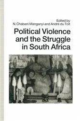 Book cover of Political Violence and the Struggle in South Africa by Andre du Toit