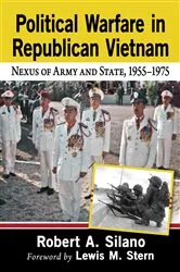 Book cover of Political Warfare in Republican Vietnam by Robert A. Silano