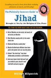 Book cover of Politically Incorrect Guide to Jihad by William Kilpatrick