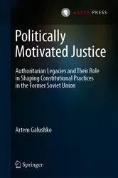 Book cover of Politically Motivated Justice by Artem Galushko