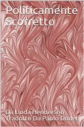 Book cover of Politicamente Scorretto by Linda Henderson