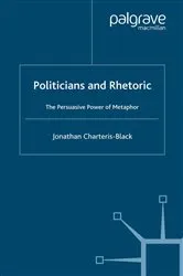 Book cover of Politicians and Rhetoric by J. Charteris-Black