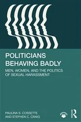 Book cover of Politicians Behaving Badly by Paulina Cossette