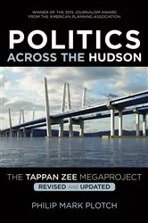 Book cover of Politics Across the Hudson by Philip Mark Plotch
