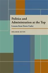 Book cover of Politics and Administration at the Top by Delmer Dunn