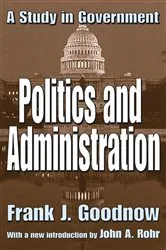 Book cover of Politics and Administration by Frank J. Goodnow