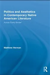 Book cover of Politics and Aesthetics in Contemporary Native American Literature by Matthew Herman