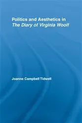 Book cover of Politics and Aesthetics in The Diary of Virginia Woolf by Joanne Tidwell