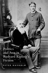 Book cover of Politics and Awe in Rudyard Kipling's Fiction by Peter Havholm