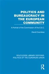 Book cover of Politics and Bureaucracy in the European Community by David Coombes