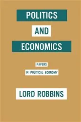 Book cover of Politics and Economics by Lord Robbins