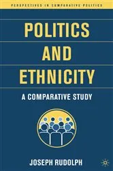Book cover of Politics and Ethnicity by J. Rudolph