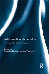 Book cover of Politics and Gender in Ireland by Fiona Buckley