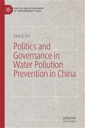 Book cover of Politics and Governance in Water Pollution Prevention in China by Liping Dai