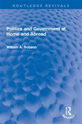 Book cover of Politics and Government at Home and Abroad by William Robson