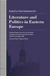Book cover of Politics And Literature In Eastern Europe by Celia Hawkesworth