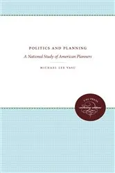 Book cover of Politics and Planning by Michael Lee Vasu